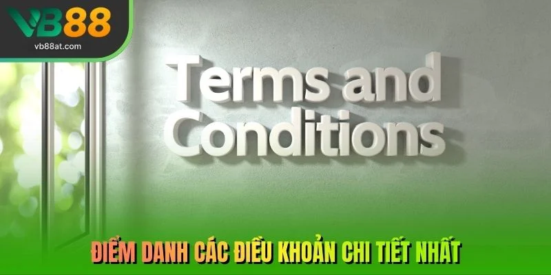 Điểm danh các điều khoản chi tiết nhất